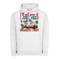 Pigment Lunar Rock i'll get over it i just need to be dramatic first Urban Hoodie - RanaPortraitStore