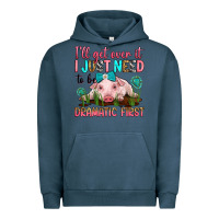 Pigment Midnight Navy i'll get over it i just need to be dramatic first Urban Hoodie - RanaPortraitStore