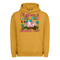 Pigment Peanut Butter i'll get over it i just need to be dramatic first Urban Hoodie - RanaPortraitStore