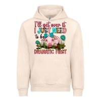Sandshell i'll get over it i just need to be dramatic first Urban Hoodie - RanaPortraitStore
