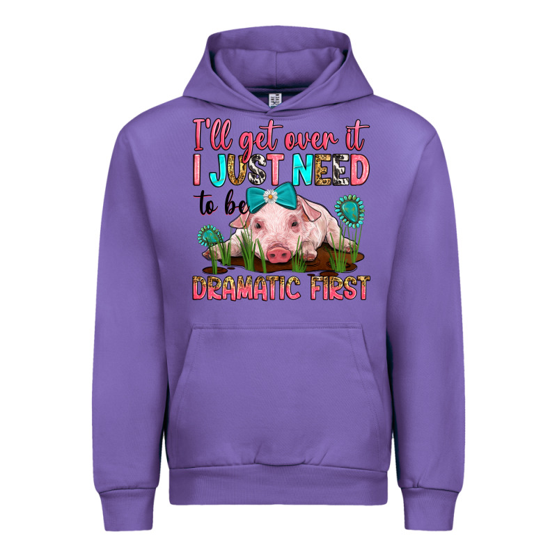 I'll Get Over It I Just Need To Be Dramatic First Urban Hoodie by RanaPortraitStore | Teevron