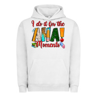 I Do It For The Aha Moments Urban Hoodie | Teevron