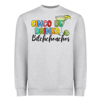 Heather Grey cinco de drinko bitchchoahos Heavyweight Sweatshirt - JahusDesignShop