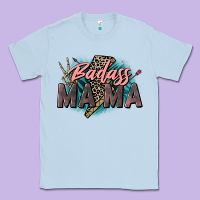 Badass Mama Mother's Day Png Sublimation Design Do Classic Tee Designed By Cowgirlartshop