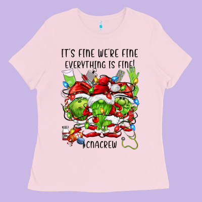 Its Fine Were Fine Everything Is Fine Cnacrew Ladies Tee Designed By Fadigitalartstudio