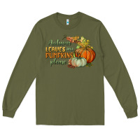 Army Green autumn leaves and pumpkins please Long Sleeve Tee - BundleAndBundleShop