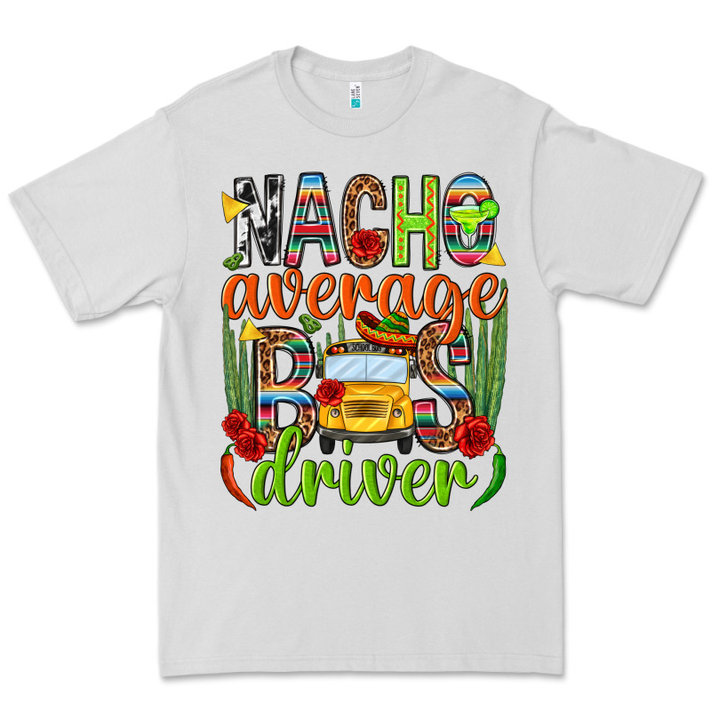 Nacho Average Bus Driver Mexico Premium Tee by HowdyJamesFarm | Teevron