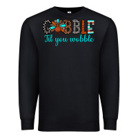 Black gobble til tou wobble Premium Sweatshirt - JahusDesignShop