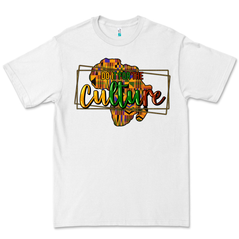 Do It For The Culture Premium Tee by HowdyJamesFarm | Teevron