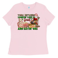 Bubblegum Pink torn between lookin like a snack and eatin one Ladies Tee - FaDigitalArtStudio