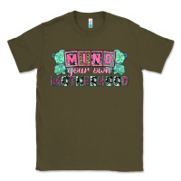 Army Green Mind your own Motherhood  Mother's Day Classic Tee - CowGirlArtShop