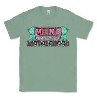 Sage Mind your own Motherhood  Mother's Day Classic Tee - CowGirlArtShop