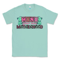 Seafoam Mind your own Motherhood  Mother's Day Classic Tee - CowGirlArtShop