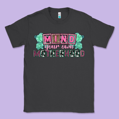 Mind Your Own Motherhood  Mother's Day Classic Tee Designed By Cowgirlartshop