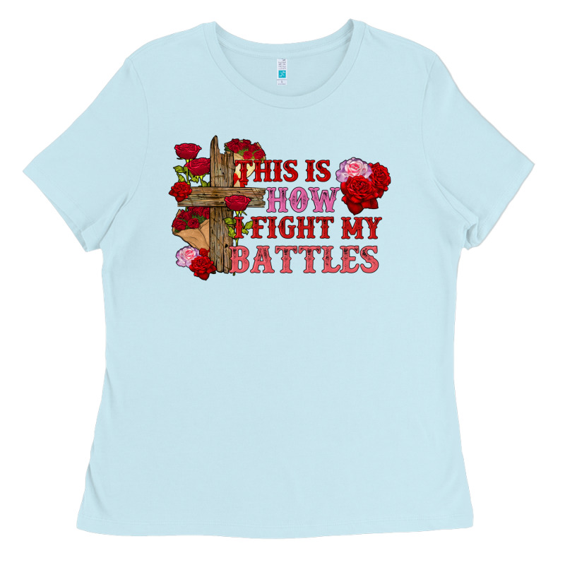 This Is How I Fight My Battles Valentine's Day Ladies Tee by FaDigitalArtStudio | Teevron