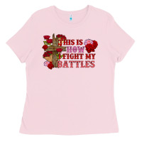 Bubblegum Pink This is how i fight my battles Valentine's Day Ladies Tee - FaDigitalArtStudio