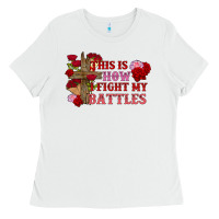 White This is how i fight my battles Valentine's Day Ladies Tee - FaDigitalArtStudio