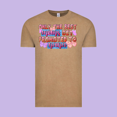 Only The Best Moms Get Promoted To Nana Vintage Tee Designed By Fadigitalartstudio