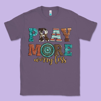 Pray More Worry Less Classic Tee Designed By Artiststas