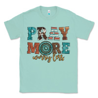 Seafoam pray more worry less Classic Tee - Artiststas