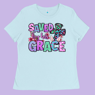 Easter Day Saved By His Grace Ladies Tee Designed By Oliviacreatesart