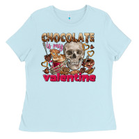 Baby Blue Skull chocolate is my Valentine Ladies Tee - FaDigitalArtStudio