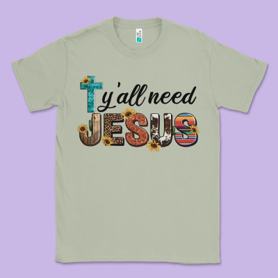 Y'all Need Jesus Classic Tee Designed By Artiststas