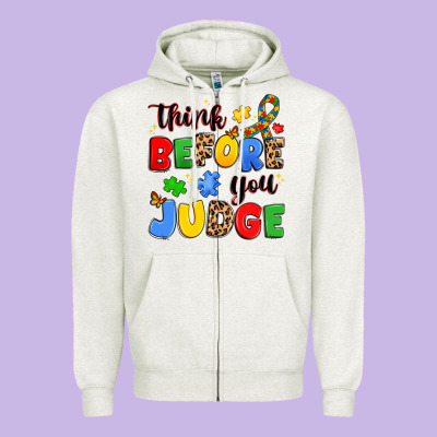 Think Before You Judge Zipper Hoodie Designed By Jahusdesignshop