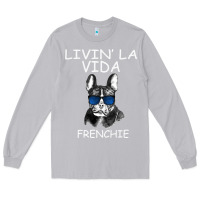 Moon Dust Livin' la vida Frenchie Long Sleeve Tee - Bettercallsaul