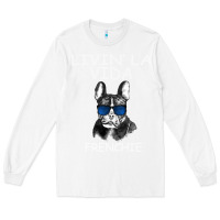 White Livin' la vida Frenchie Long Sleeve Tee - Bettercallsaul
