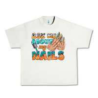 Pistachio ask me about my nails bbs Urban Heavy Tee - BundleAndBundleShop