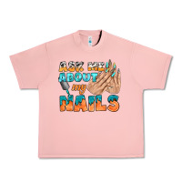 Ask Me About My Nails Bbs Urban Heavy Tee | Teevron