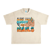 Sandshell ask me about my nails bbs Urban Heavy Tee - BundleAndBundleShop