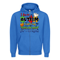True Royal i have autism i can't say trick or treat Zipper Hoodie - JahusDesignShop