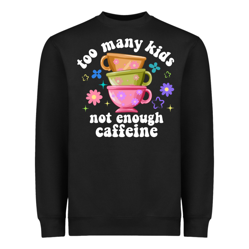 Too Many Kids Not Enough Caffeine Heavyweight Sweatshirt by JahusDesignShop | Teevron