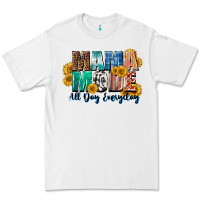 Mama Mode All Day Everyday  Mother's Day Premium Tee | Teevron