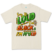 Say It Loud I'm Black And I'm Proud Premium Tee | Teevron