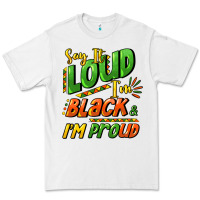 White Say it loud i'm black and i'm proud Premium Tee - HowdyJamesFarm