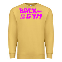 Antique Gold back to  funny trend newthe gym Premium Sweatshirt - maiPhamDesign