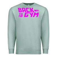 Seafoam back to  funny trend newthe gym Premium Sweatshirt - maiPhamDesign