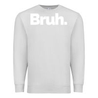 Dove Grey That Says Bruh Premium Sweatshirt - maiPhamDesign