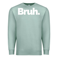 Seafoam That Says Bruh Premium Sweatshirt - maiPhamDesign