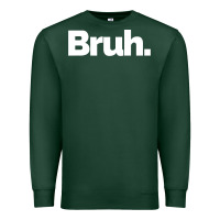 Sports Green That Says Bruh Premium Sweatshirt - maiPhamDesign