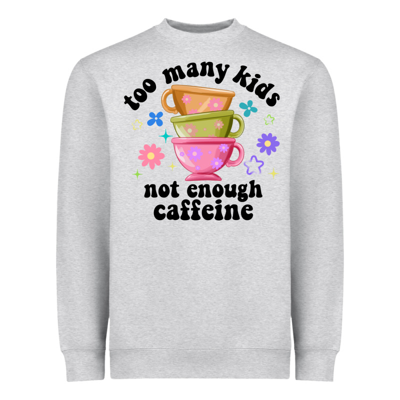 Too Many Kids Not Enough Caffeine Heavyweight Sweatshirt by JahusDesignShop | Teevron