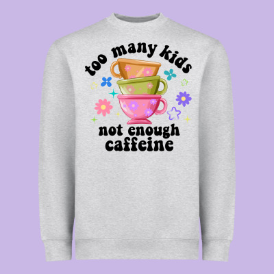 Too Many Kids Not Enough Caffeine Heavyweight Sweatshirt Designed By Jahusdesignshop