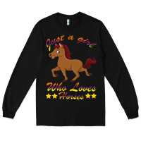 Black Just a girl who loves horses Long Sleeve Tee - Bettercallsaul