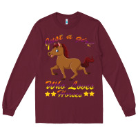 Burgundy Just a girl who loves horses Long Sleeve Tee - Bettercallsaul
