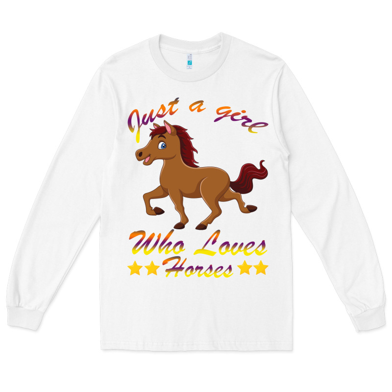 Just A Girl Who Loves Horses Long Sleeve Tee by Bettercallsaul | Teevron