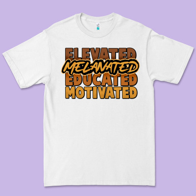 Elevated Melanated Educated Motivated Premium Tee Designed By Howdyjamesfarm