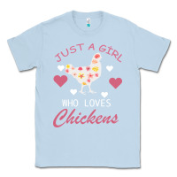 Dusty Blue Just A Girl Who Love Chickens Classic Tee - Bettercallsaul